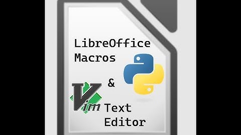 LibreOffice Python Macros (VIM - Windows OS)