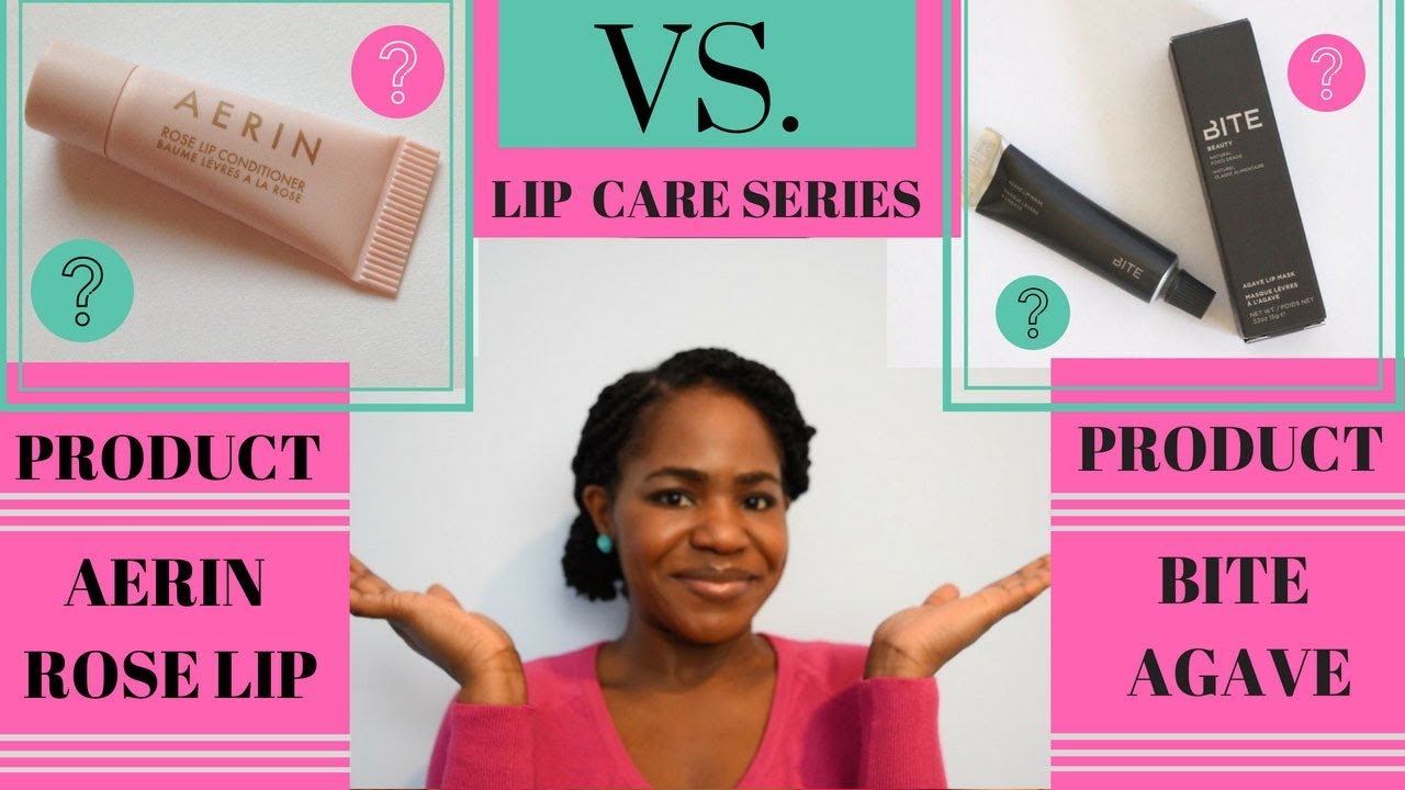 AERIN ROSE LIP CONDITIONER VS. BITE AGAVE MASK I LIP CARE SERIES PT 2 I OBY NNADI 