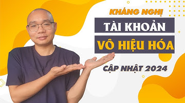 Cập Nhật Quảng Cáo Facebook Năm 2024 - Kháng Nghị Tài Khoản Vô Hiệu Hóa