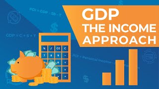 How to Calculate GDP Using the Income Approach?