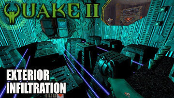 Quake 2 - Exterior Infiltration