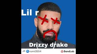 Lil r DRIZZY DRAKE