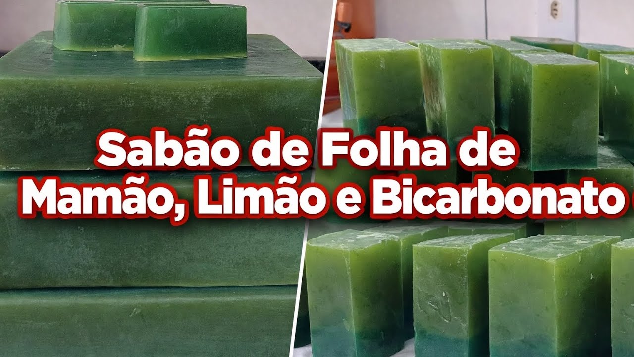 Esse Sabão de Folha de Mamão com Limão e Bicarbonato Surpreende! | 