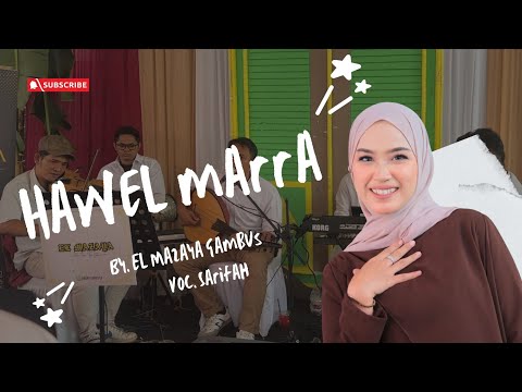 Cover Hawel Marra By Gambus El Mazaya ( Voc. Sarifah ) - Perfomance Wedding 2026