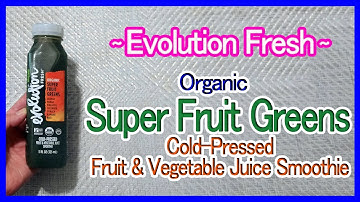 Evolution Fresh Organic Super Fruit Greens Cold-Pressed Fruit & Vegetable Juice Smoothie