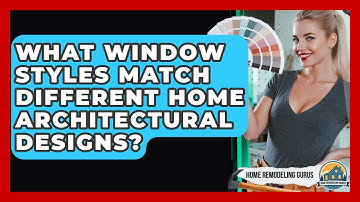 What Window Styles Match Different Home Architectural Designs? - Home Remodeling Gurus