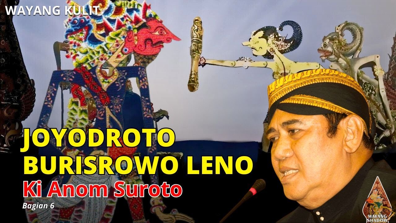 Wayang Kulit | JOYODROTO BURISROWO LENO | Ki Anom Suroto (Audio) Bagian 6