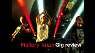 Mallory Knox @ The Mo' Club 25/11/13 Audio Review. St Pauls Lifestyle.