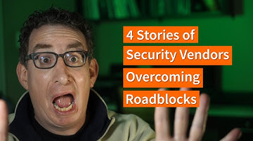 Best Responses to "4 Stories of Security Vendors Overcoming Roadblocks"