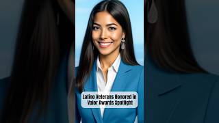 Latino Veterans Honored in Valor Awards Spotlight