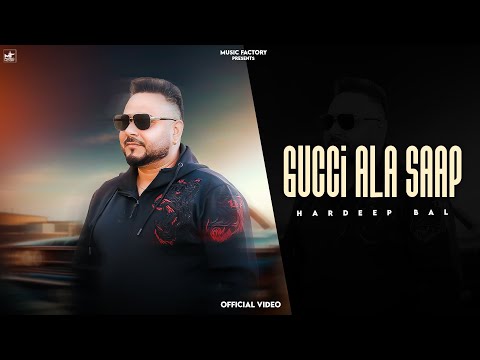 Gucci Ala Saap ( official Video ) Hardeep Bal | Young Army | New Punjabi Song 2025 | Music Factory