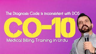 ch # 6 - What is CO10 Denial- DX inconsistent with DOS | Common Denials
