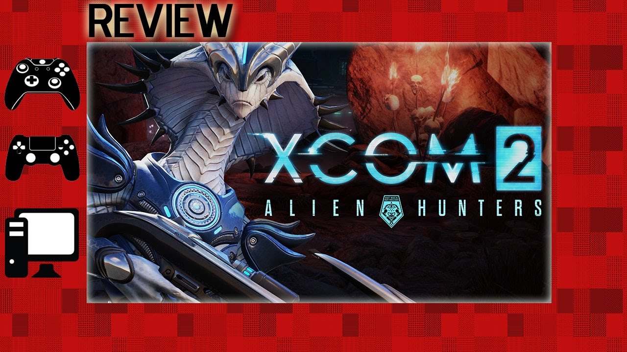 XCOM 2 ALIEN HUNTERS | REVIEW