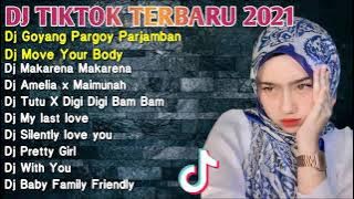 DJ TIKTOK VIRAL 2021 || DJ GOYANG PARGOY PARJAMBAN - DJ MOVE YOUR BODY || DJ VIRAL TIKTOK