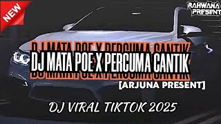 NEW DJ SUNDA_MATA POE X PERCUMA CANTIK KOPLO [ARJUNA PRESENT] DJ VIRAL TIKTOK YANG KALIAN CARI ‼️