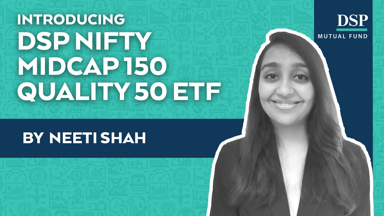 All-New DSP Nifty Midcap 150 Quality 50 ETF | Part 8 | DSP Mutual Fund