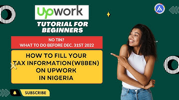 How to fill your tax information W8BEN on Upwork in Nigeria II What to do if you don