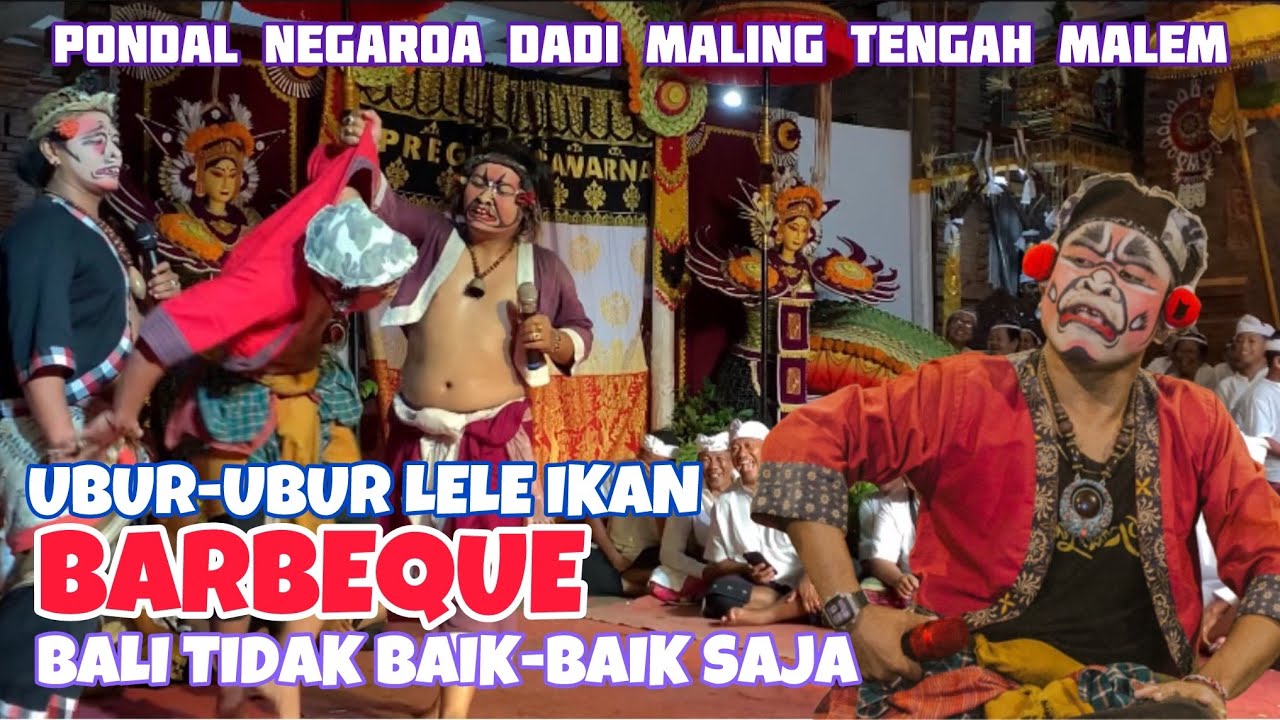 BARBEQUE Bikin Penonton Super Ngakakk PONDAL DADI MALING‼️UBUR-UBUR LELE IKAN BALI TIDAK BAIK-BAIK