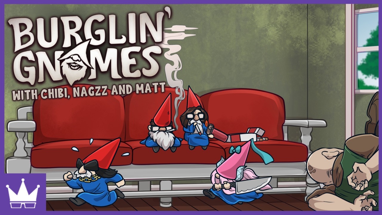 Twitch Livestream | Burglin' Gnomes Demo w/Chibidoki, Nagzz & Axialmatt [PC]