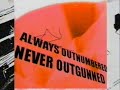 Miniature de la vidéo de la chanson Always Outnumbered, Never Outgunned (Demo Mix)