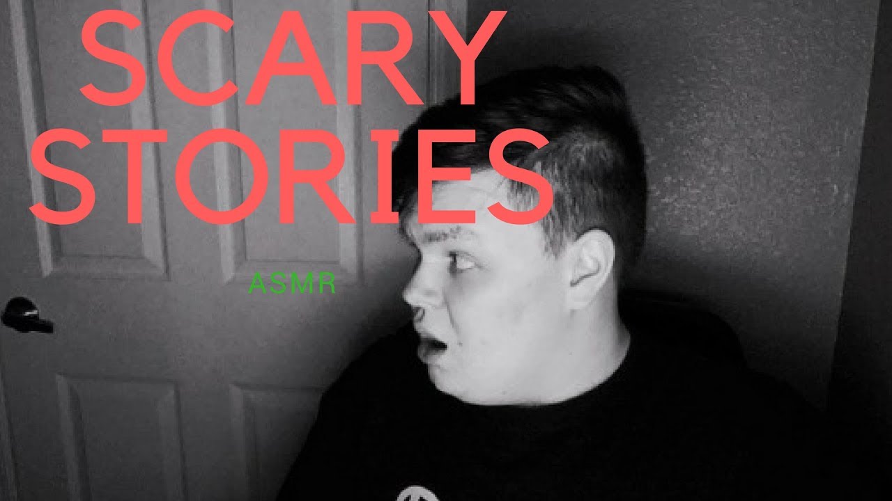 SCARY STORIES ASMR - YouTube