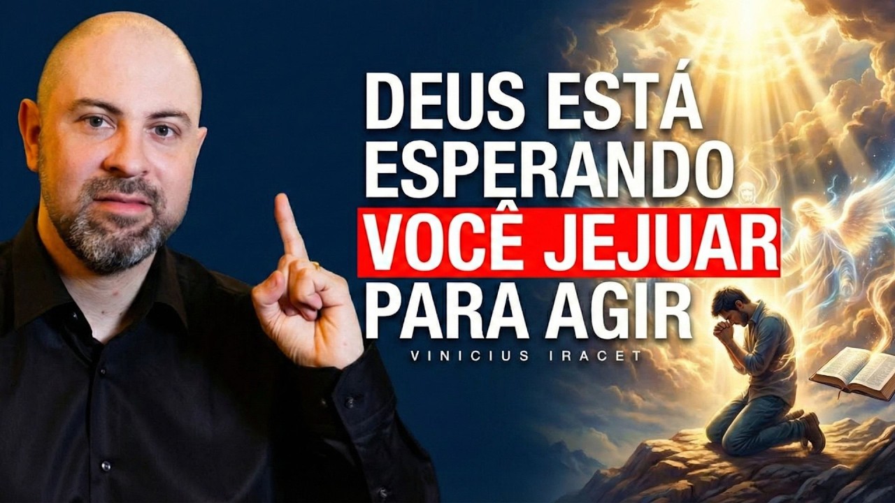 O propósito do JEJUM espiritual - JEJUM PODEROSO - DEPOIS NOS FALE O QUE ACONTECEU - ViniciusIracet