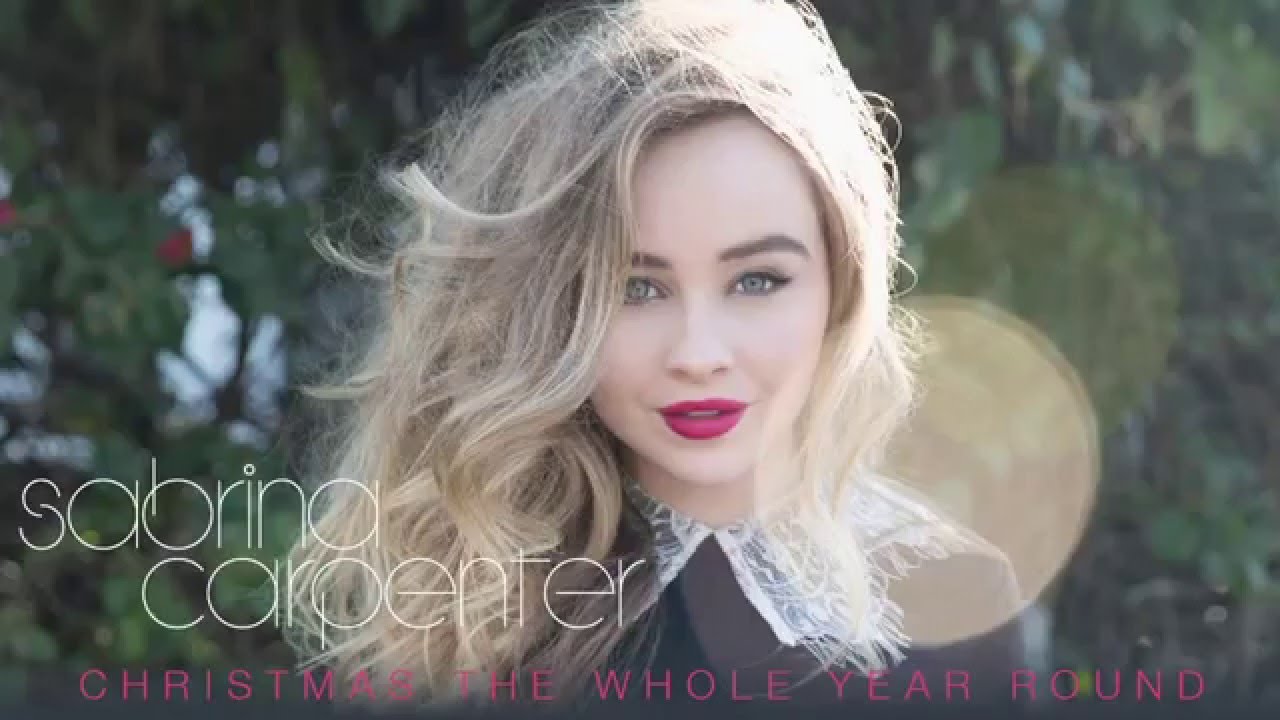Sabrina Carpenter Christmas the Whole Year Round (Audio Only) YouTube