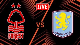 Nottingham Forest vs Aston Villa Live FULL Europa League Watch Along
