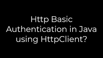 Java :Http Basic Authentication in Java using HttpClient?(5solution)