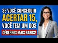 SE VOCÊ CONSEGUIR ACERTAR 15, VOCÊ TEM UM DOS CÉREBROS MAIS RAROS!😱 | QUIZ DE INTELIGÊNCIA EXTREMO