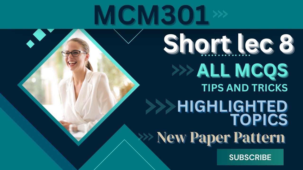MCM301 Short Lecture 8_Highlighted Questions_MCM301short Lectures_Mid Term_Full Detail In Short Time
