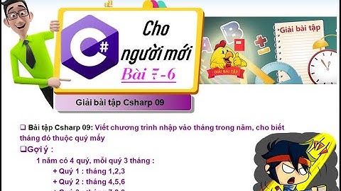 07-6 Giải bài tập C# 09 - cho biết tháng thuộc quý mấy C# -  Hướng dẫn giải bài tập C#