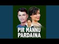 Pir mannu pardaina