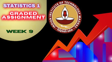 Statistics Week 9 Graded Assignment Solution  //  IITM BS Online Degree Program  ||  Foundation