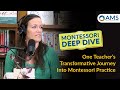 Montessori Deep Dive: One Teacher’s Journey to Montessori