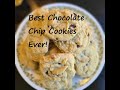 Best Chocolate Chip Cookies Ever!