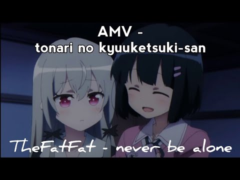 [AMV] tonari no kyuuketsuki-san | TheFatRat - Never Be Alone
