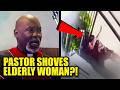 WATCH: Pastor SHOVES Elderly Woman Down Stairs, Refuses to Step Down Amid Outrage