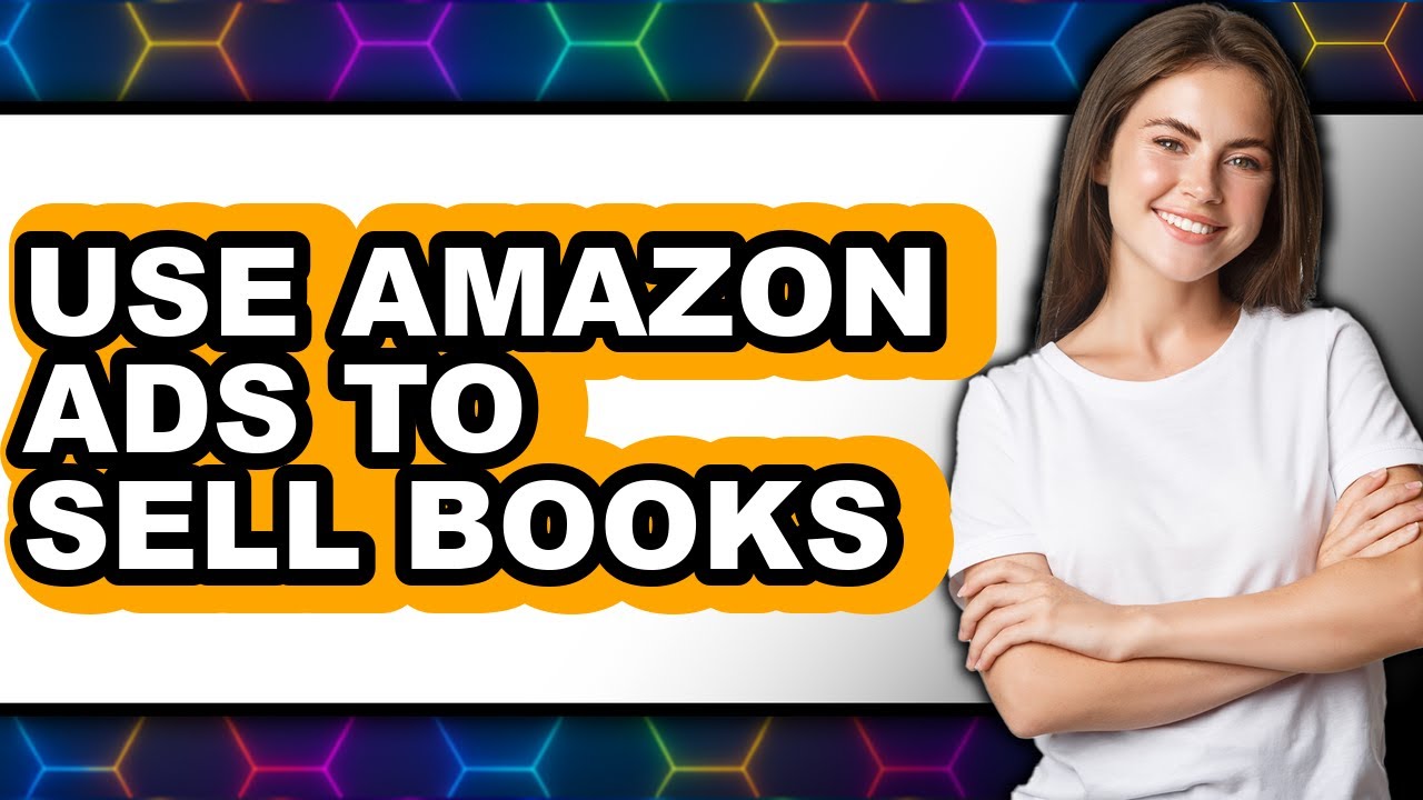 How to Use Amazon Ads to Sell Books (UPDATED 2025) - YouTube