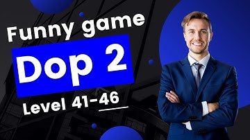 #dop2 #gameplay | level All Answers | LEVEL 41-46 | ALL LEVELS | #dop2gameplay #famous