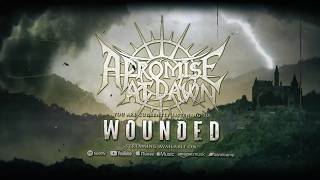 A Promise At Dawn - Wounded