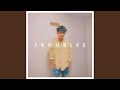 Troubles