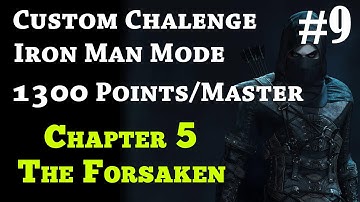 Thief Custom Challenge 1300 Points IRON MAN - Walkthrough CHAPTER 5 THE FORSAKEN 1080p