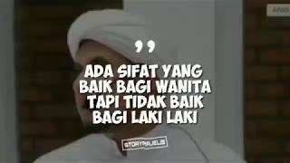 Habib Jamal Bin Thoha Baagil - ADA SIFAT YANG BAIK BAGI WANITA TAPI TIDAK BAIK BAGI LAKI LAKI .