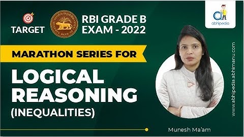 RBI GRADE B EXAM 2022 | Marathon Series | Logical Reasoning | Inequalities |  BY Munesh ma