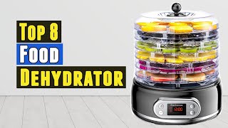 Top 8 Best Food Dehydrator 2021 Top 8 Best Food Dehydrator 2021