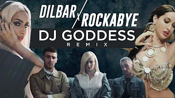 Dilbar X Rockabye | Neha Kakkar, Dhvani | Clean Bandit, Sean Paul | DJ Goddess Remix