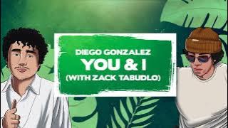 Diego Gonzalez, Zack Tabudlo - You & I (Lyric Video)