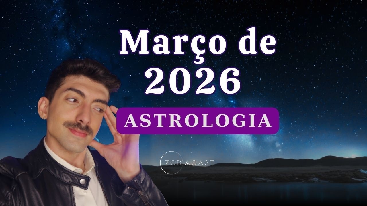 Março 2026: Transitos astrológicos