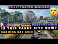 Is this pasay city now very progressive and modern full of beautiful buildings 